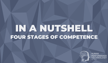 In a Nutshell: Four Stages of Competence | Learning & Development
