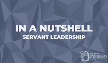 In a Nutshell: Servant Leadership | Leadership