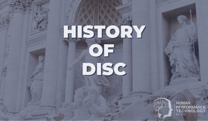 DISC Profile: History of DISC | DISC Profile