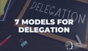 7 Models for Delegation | Leadership