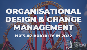 HR Priority: Organisational Design & Change Management | Human Resources