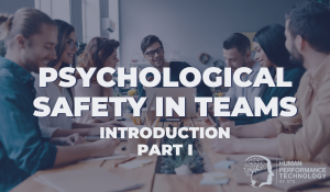 Part I Introduction to Psychological Safety in Teams | Psychology
