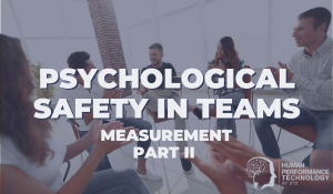 Part II Measuring Psychological Safety in Teams | Psychology