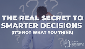 The Real Secret to Smarter Decisions | Smarter Thinking