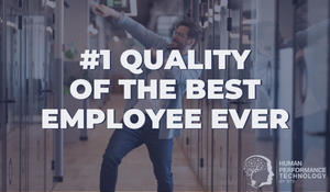 The No. 1 Quality of the Best Employee Ever | Profiling & Assessment Tools