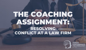 The Coaching Assignment: Resolving Conflict at a Law Firm | Coaching & Mentoring