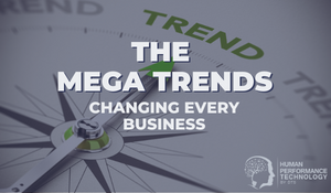 The Mega Trends Changing Every Business | General Business