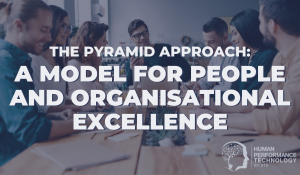 The Pyramid Approach: A Model for People and Organisational Excellence | Culture & Organisational Development