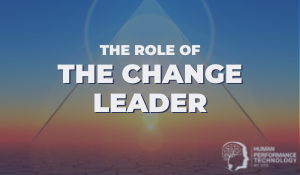 The Role of the Change Leader | Leadership