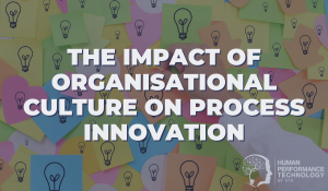 The Impact of Organisational Culture on Process Innovation