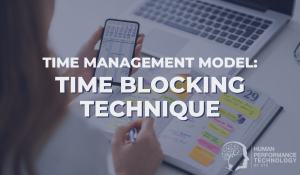 Time Management Model: Time Blocking Technique | General Business