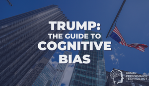Trump: The Guide to Cognitive Bias (INFOGRAPHIC) | General Business