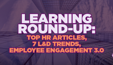Top HR Articles, 7 L&D Trends, Employee Engagement 3.0 | Learning & Development 