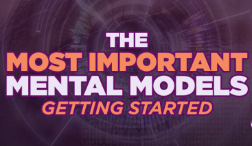 The Most Important Mental Models: Getting Started | Smarter Thinking
